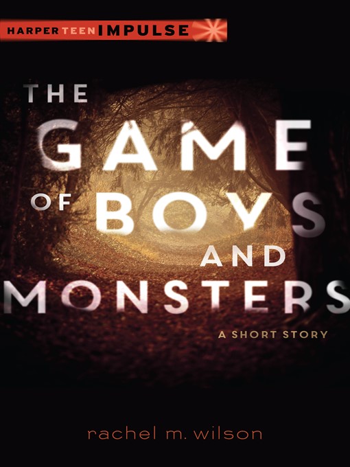 Title details for The Game of Boys and Monsters by Rachel M. Wilson - Available